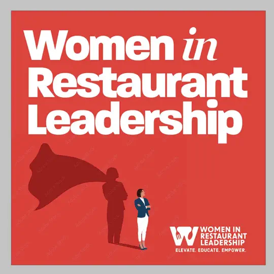 Women in Restaurant Leadership Women in Restaurant Leadership